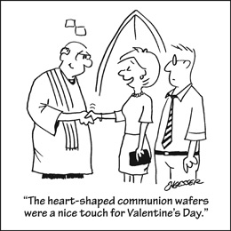 Church Newsletter Cartoon with pastor greeting man and woman with caption The heart-shaped communion wafers were a nice touch for Valentine's Day.