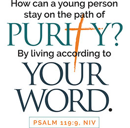Church newsletter clip-art of text treatment of caption purity by living according to your word Psalm 119:9