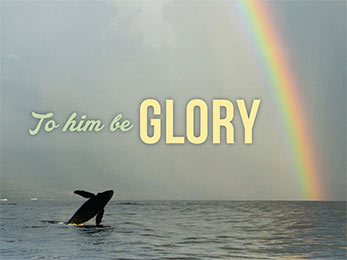 Church Newsletter photo scene of ocean with a rainbow and to Him be the glory caption